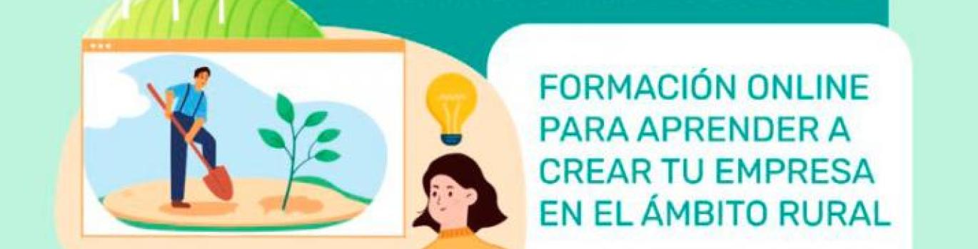 En la imagen se ve al fondo un chico  cultivando una planta en el suelo.  Delante sentada frente a un portátil, en su cabeza una bombilla. Arriba, hay un cartel que pone "Programa Emprendeaventura.".  En el lateral derecho se lee "Formación online para aprender a crear tu empresa en el ámbito rural" 